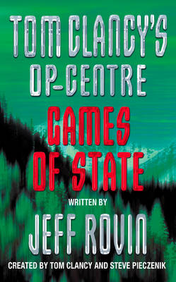 TOM CLANCY'S OP-CENTRE GAMES OF STATE Paperback B FORMAT