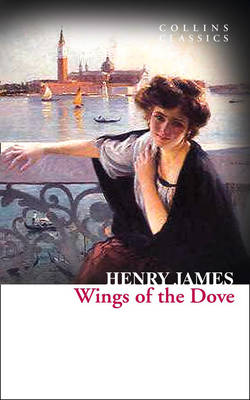 COLLINS CLASSICS : THE WINGS OF THE DOVE Paperback A FORMAT