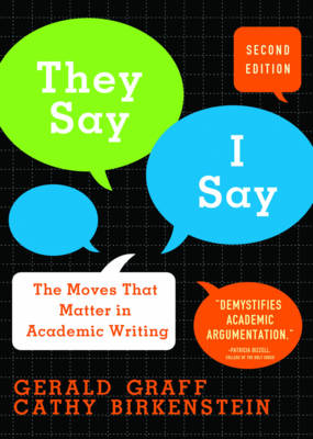 THEY SAY/I SAY THE MOVES THAT MATTER IN ACADEMIC WRITING 2ND ED Paperback