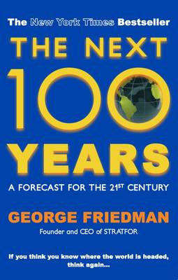 THE NEXT 100 YEARS :A FORECAST FOR THE 21ST CENTURY  Paperback