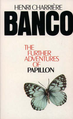 BANCO (THE FURTHER ADVENTURES OF PAPILLON) Paperback A FORMAT