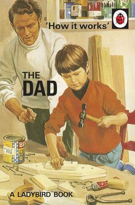 HOW IT WORKS: THE DAD  Paperback