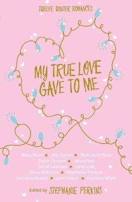 MY TRUE LOVE GAVE TO ME Paperback