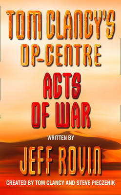 TOM CLANCY'S OP-CENTRE ACTS OF WAR Paperback B FORMAT