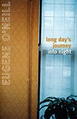 LONG DAY'S JOURNEY INTO NIGHT Paperback B FORMAT