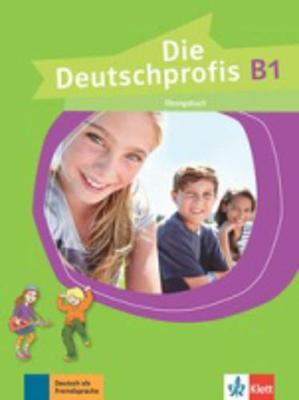 DIE DEUTSCHPROFIS B1 UEBUNGSBUCH