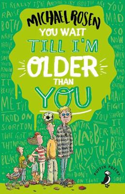 YOU WAIT TIL I'M OLDER THAN YOU! Paperback