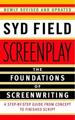 SCREENPLAY: FOUNDATIONS OF SCREENWRITING Paperback