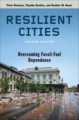 RESILIENT CITIES: OVERCOMING FOSSIL-FUEL DEPENDENCE Paperback