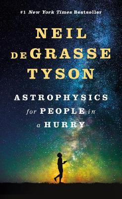 ASTROPHYSICS FOR PEOPLE IN A HURRY  HC