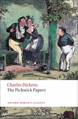 OXFORD WORLD CLASSICS : THE PICKWICK PAPERS N/E Paperback B FORMAT