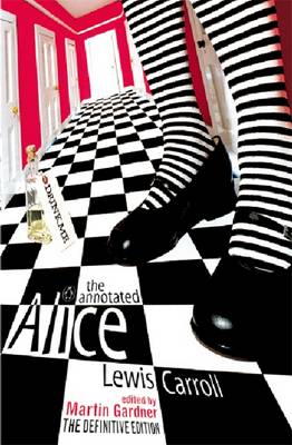 THE ANNOTATED ALICE: THE DEFINITIVE EDITION Paperback B FORMAT