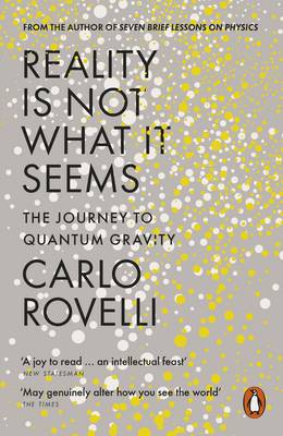 REALITY IS NOT WHAT IT SEEMS THE JOURNEY TO QUANTUM GRAVITY Paperback