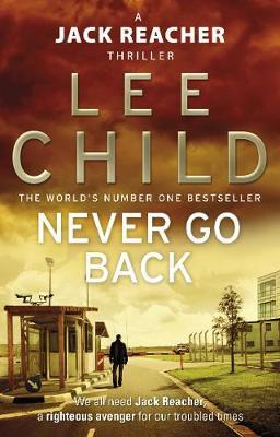 A JACK REACHER THRILLER 18: NEVER GO BACK Paperback