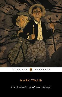 PENGUIN CLASSICS : THE ADVENTURES OF TOM SAWYER Paperback