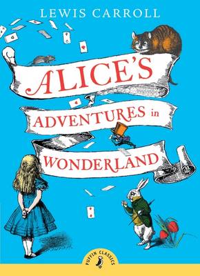 PUFFIN CLASSICS : ALICE'S ADVENTURES IN WONDERLAND Paperback A FORMAT