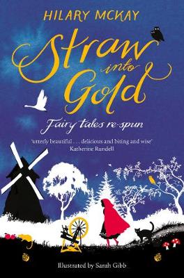 STRAW INTO GOLD : FAIRY RALES RE-SPUN Paperback