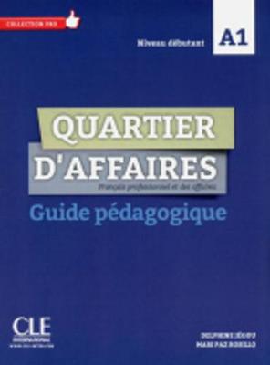 QUARTIER D'AFFAIRES A1 GUIDE PEDAGOGIQUE