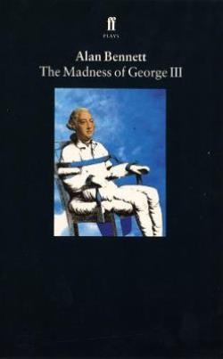 THE MADNESS OF KING GEORGE Paperback B FORMAT