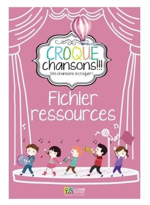 CROQUE CHANSONS FICHIER RESSOURCES