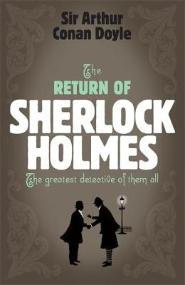 HEADLINE REVIEW CLASSICS : THE RETURN OF SHERLOCK HOLMES Paperback