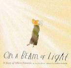 ON A BEAM OF LIGHT : A STORY OF ALBERT EINSTEIN HC