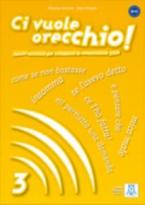 CI VUOLE ORECCHIO 3 LIBRO (+ AUDIO CD)