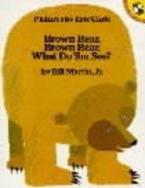 BROWN BEAR, BROWN BEAR WHAT DO YOU SEE? Paperback