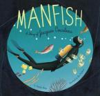 MANFISH : THE STORY OF JACQUES COUSTEAU HC