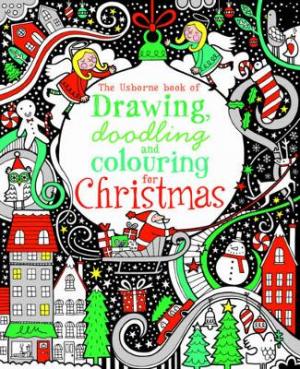 USBORNE : DRAWING DOODLING AND COLOURING FOR CHRISTMAS Paperback