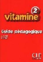 VITAMINE 2 GUIDE PEDAGOGIQUE