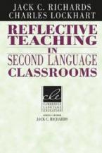 REFLECTIVE TEACHING IN SECOND LANGUAGE CLASSROOMS