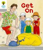 OXFORD READING TREE : READ WITH BIFF, CHIP AND KIPPER 1 GET ON