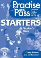 PRACTISE AND PASS STARTERS TEACHER'S BOOK  (+ CD)