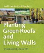 PLANTING GREEN ROOFS AND LIVING WALLS REVISED HC