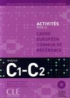 ACTIVITES POUR LE CADRE COMMUN C1 + C2 METHODE (+ CD + CORRIGES)