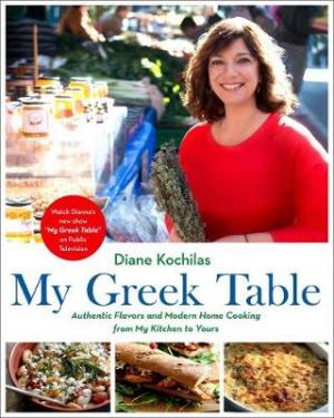 My Greek Table : Authentic Flavors and Modern Home Cooking from My Kitchen to Yours