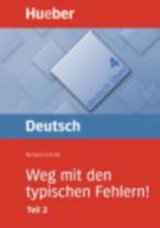 DEUTSCH UBEN 3:WEG MIT DEN TYPISCHEN FEHLERN! TEIL 2