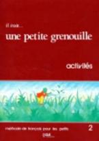 IL ETAIT … UNE PETITE GRENOUILLE 2 CAHIER