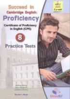 SUCCEED IN CAMBRIDGE PROFICIENCY 8 PRACTICE TESTS 2013 TEACHER'S BOOK 