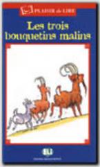 PDL : LES TROIS BOUQUETINS MALINS