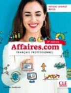 AFFAIRES.COM AVANCE B2 + C1 METHODE 3RD ED