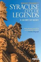 SYRACUSE , CITY OF LEGENDS : A GLORY OF SICILY HC