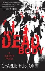 JOE PITT CASEBOOKS 5: MY DEAD BODY Paperback B FORMAT