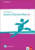 MIT ERFOLG ZUM GOETHE/OSD-ZERTIFIKAT B1 UEBUNGSBUCH (+ CD)