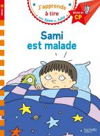 J'APPRENDS A LIRE AVEC SAMI ET JULIE 1: SAMI EST MALADE