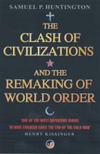 THE CLASH OF CIVILIZATIONS : AND THE REMAKING OF WORLD ORDER Paperback