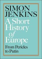 A SHORT HISTORY OF EUROPE : FROM PERICELS TO PUTIN Paperback