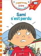 J'APPRENDS A LIRE AVEC SAMI ET JULIE 1: SAMI S'EST PERDU