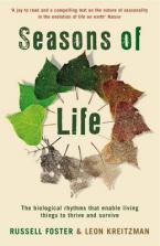 SEASONS OF LIFE : THE BIOLOGICAL RHYTHMS THAT ENABLE LIVING THINGS TO THRIVE AND SURVIVE Paperback